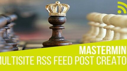 Mastermind Multisite RSS Feed Post Generator Plugin for WordPress