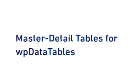 Master-Detail Tables for wpDataTables Latest